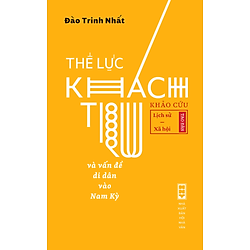 Thế Lực Khách Trú Và Vấn Đề Di Dân Vào Nam Kỳ